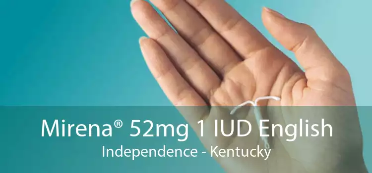 Mirena® 52mg 1 IUD English Independence - Kentucky